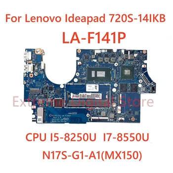 Pre Lenovo Ideapad 720S-14IKB Notebook doska LA-F141P s CPU I5-8250U I7-8550U N17S-G1-A1 (MX150) 100% Testované Plne W